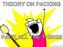 An "all the things" meme about packing