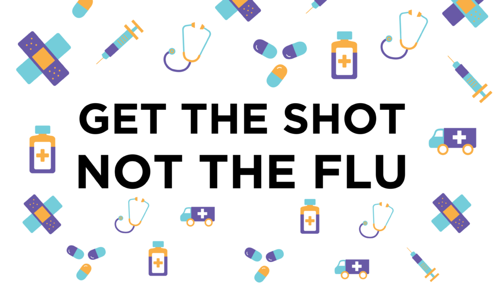 Get the Shot Not the Flu - Wellness